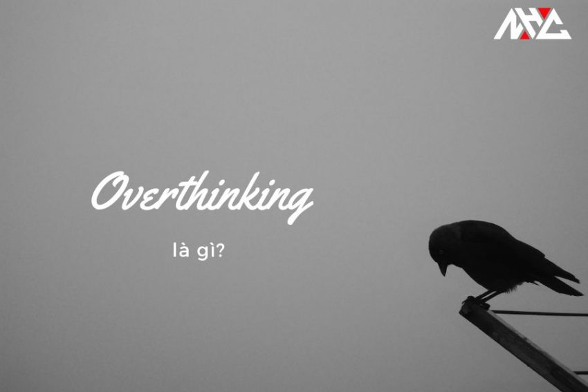 Overthinking là gì?
