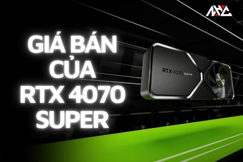 RTX 4070 SUPER chính thức có mặt trên thị trường