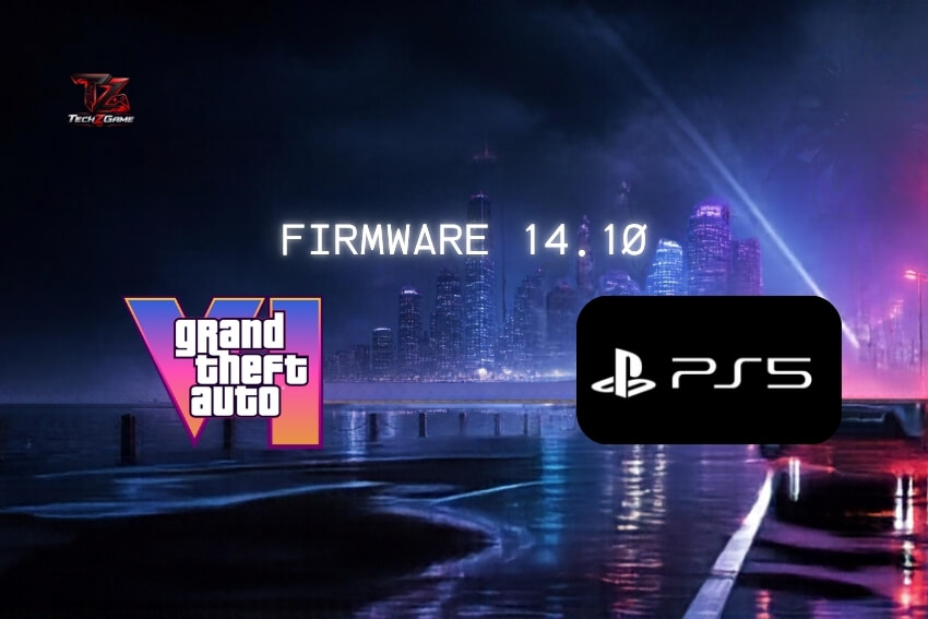 GTA 6 sẽ yêu cầu PS5 firmware 14.10 - TechZGame